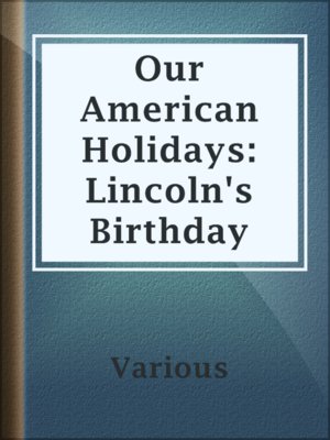 cover image of Our American Holidays: Lincoln's Birthday